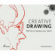 Creative Drawing: 100 Tips to Expand Your Talent