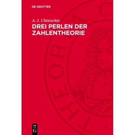 Drei Perlen Der Zahlentheorie
