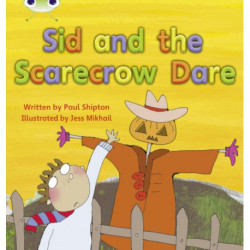 Bug Club Phonics - Phase 5 Unit 22: Sid and the Scarecrow Dare