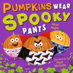Pumpkins Wear Spooky Pants: A brilliantly funny halloween picture book with bonus puzzle pages