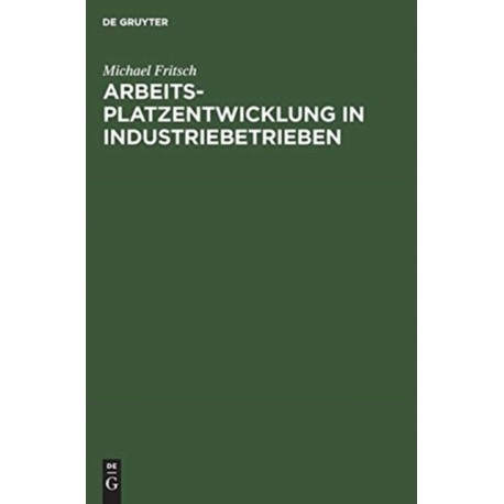 Arbeitsplatzentwicklung in Industriebetrieben