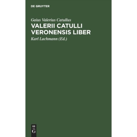 Valerii Catulli Veronensis Liber