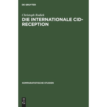 Die Internationale Cid-Reception: Sujet - Kontext - Gattung