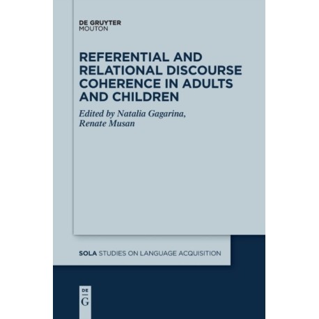 Referential and Relational Discourse Coherence in Adults and Children