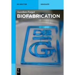 Biofabrication