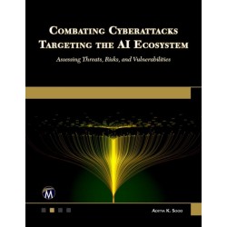 Combating Cyberattacks Targeting the AI Ecosystem: Assessing Threats, Risks, and Vulnerabilities