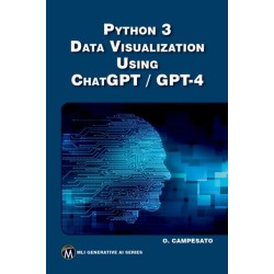 Python 3 and Data Visualization Using ChatGPT /GPT-4