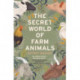 The Secret World of Farm Animals