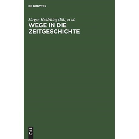 Wege in die Zeitgeschichte