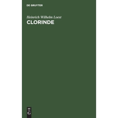 Clorinde: Eine Tragodie in Funf Akten