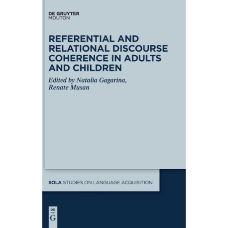 Referential and Relational Discourse Coherence in Adults and Children