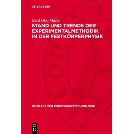 Stand Und Trends Der Experimentalmethodik in Der Festkorperphysik