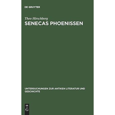 Senecas Phoenissen: Einleitung und Kommentar