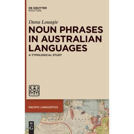 Noun Phrases in Australian Languages: A Typological Study