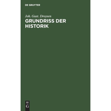 Grundriss Der Historik
