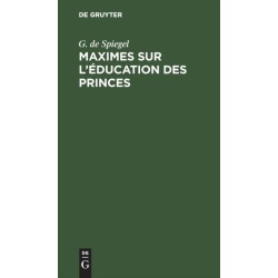 Maximes Sur l'Education Des Princes