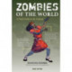 Zombies of the World: A Field Guide to the Undead