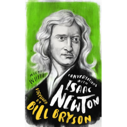 Conversations with Isaac Newton: A Fictional Dialogue Based on Biographical Facts