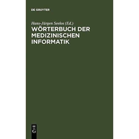 Worterbuch Der Medizinischen Informatik
