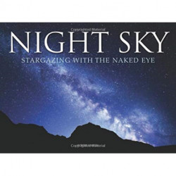 Night Sky: Stargazing with the Naked Eye
