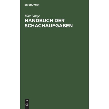 Handbuch Der Schachaufgaben