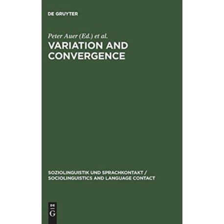 Variation and Convergence: Studies in Social Dialectology