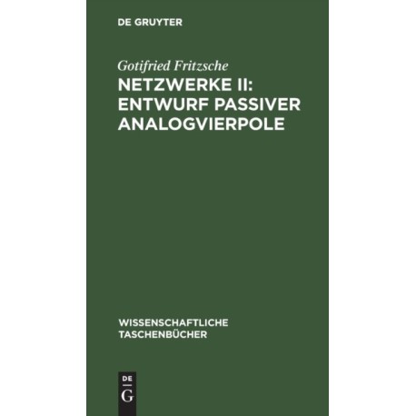 Netzwerke II: Entwurf Passiver Analogvierpole