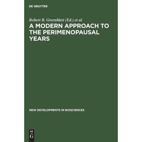 A Modern Approach to the Perimenopausal Years
