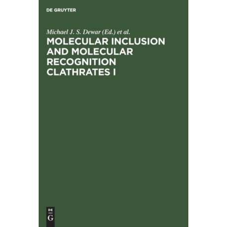Molecular Inclusion and Molecular Recognition Clathrates I