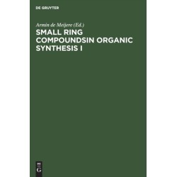 Small Ring Compoundsin Organic Synthesis I