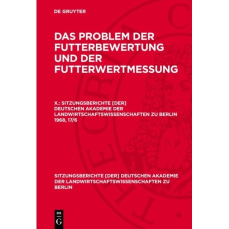 Das Problem Der Futterbewertung Und Der Futterwertmessung. X.