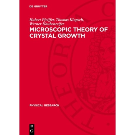 Microscopic Theory of Crystal Growth
