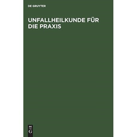 Unfallheilkunde Fur Die PRAXIS