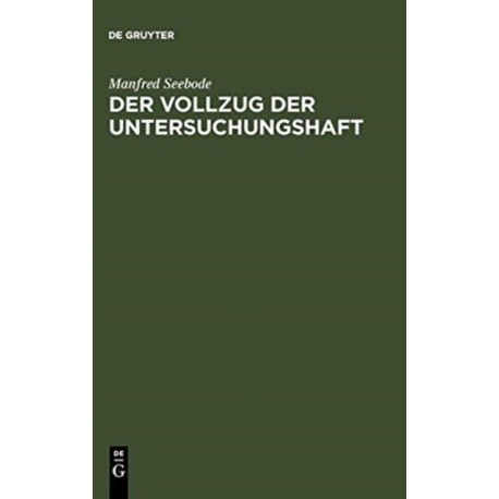Der Vollzug der Untersuchungshaft