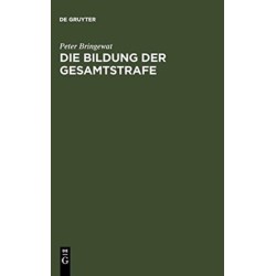 Die Bildung der Gesamtstrafe