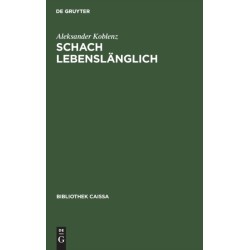Schach lebenslanglich: Erinnerungen eines Erfolgstrainers