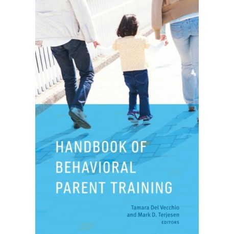 Handbook of Behavioral Parent Training