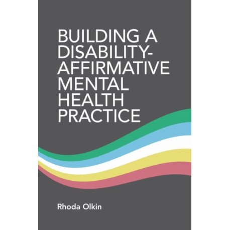 Building a Disability-Affirmative Mental Health Practice