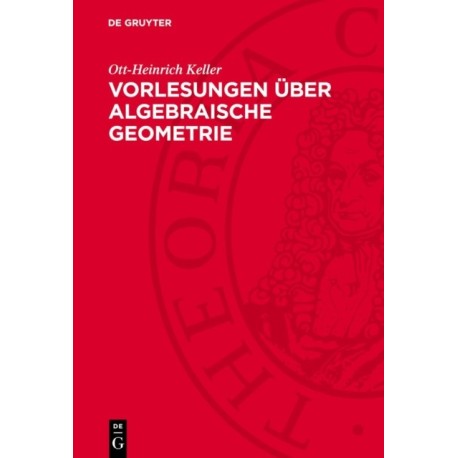 Vorlesungen Uber Algebraische Geometrie