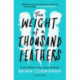 The Weight of a Thousand Feathers