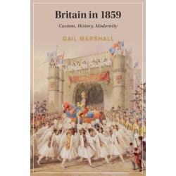 Britain in 1859: Custom, History, Modernity