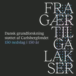 Fra gær til galakser: Dansk grundforskning støttet af Carlsbergfondet – 150 nedslag i 150 år
