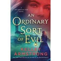 Ordinary Sort of Evil: A Rip Through Time Novel