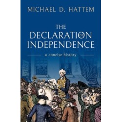 The Declaration of Independence: A Concise History