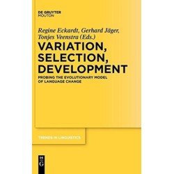 Variation, Selection, Development: Probing the Evolutionary Model of Language Change