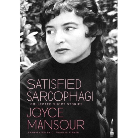 Satisfied Sarcophagi: Collected Short Stories