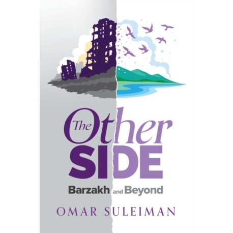 The Other Side: Barzakh and Beyond