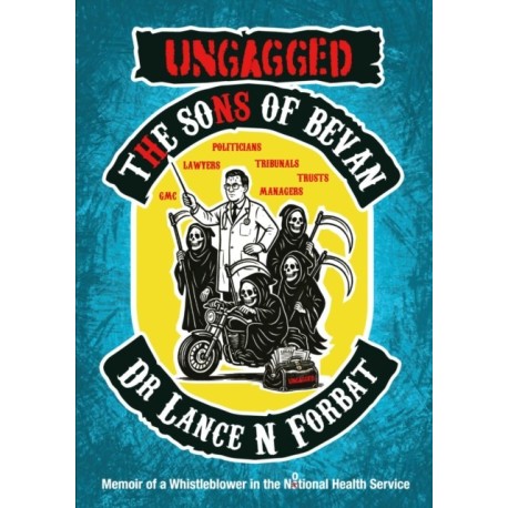 Ungagged – The Sons of Bevan: Memoir of a Whistleblower in the Notional Health Service
