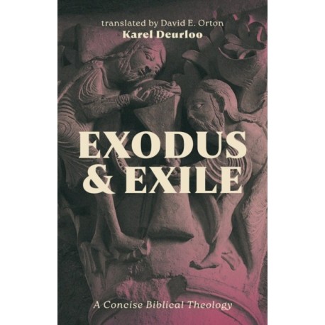 Exodus and Exile: A Concise Biblical Theology