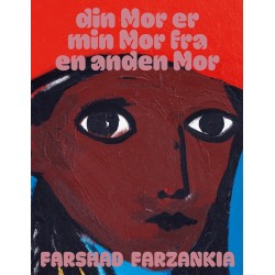 Farshad Farzankia: din Mor er min Mor fra en anden Mor